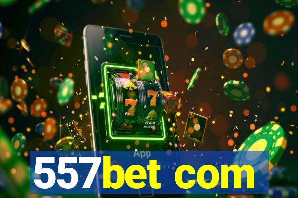 557bet com